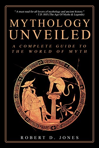 Mythology Unveiled: A Complete Guide To The World Of Myth